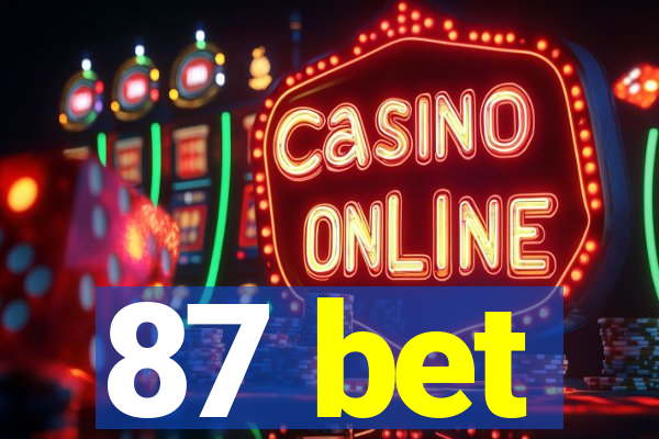 87 bet